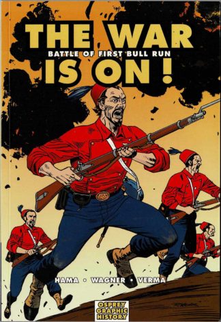 The War Is On! - Battle of First Bull Run