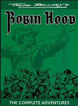 Frank Bellamy's Robin Hood: The Complete Adventures
